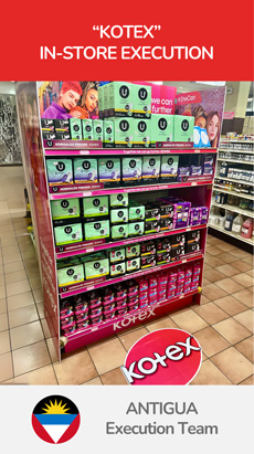 Kotex in-store execution, Antigua